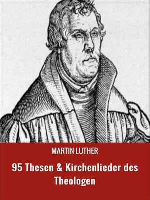 cover image of 95 Thesen & Kirchenlieder des Theologen